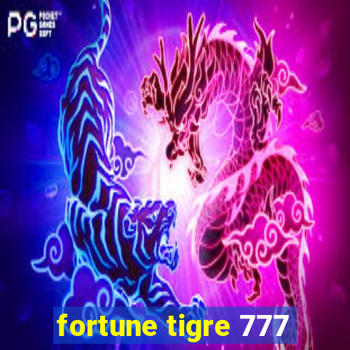 fortune tigre 777